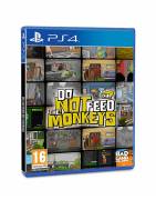 Do Not Feed The Monkeys PS4