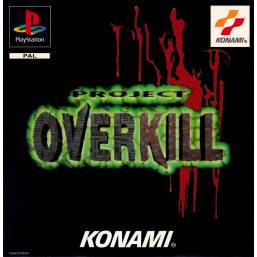 Project Overkill PS1